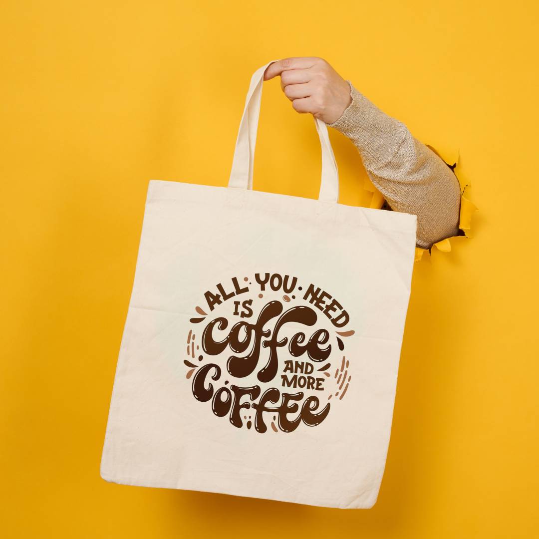 "ALL YOU NEED IS COFFEE AND MORE COFFEE" Tote Bag Non Zipper