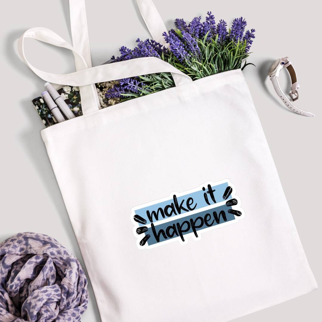 "make it happen" Tote Bag Non Zipper