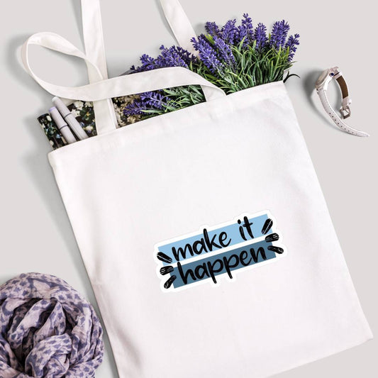 "make it happen" Tote Bag Non Zipper