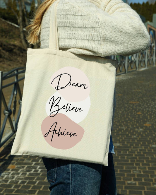 "Dream Believe Achieve" Tote Bag Non Zipper