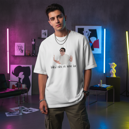 "bilkul riks ni lene ka" Unisex Oversized Classic T-Shirt